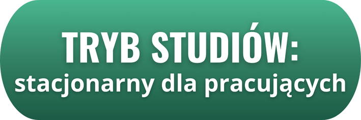 Tryb studiów: stacjonarny dla pracujących.