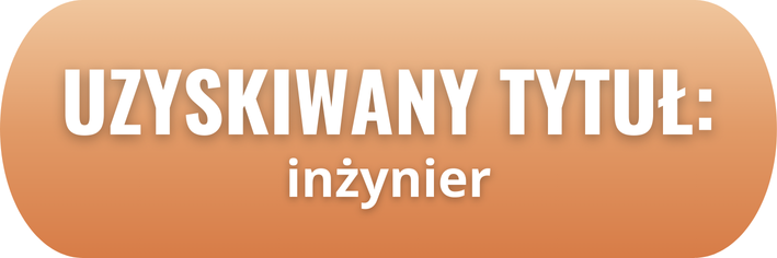 Uzyskiwany tytuł: inżynier.