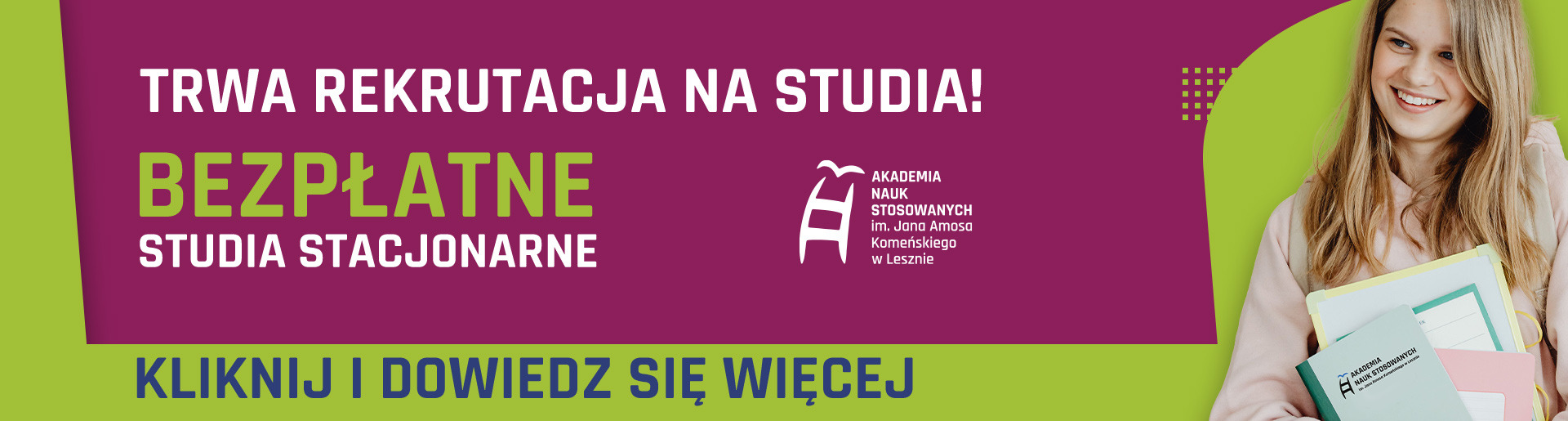 Trwa rekrutacja na studia! Bezpłatne studia stacjonarne. Kliknij i dowiedz się więcej.