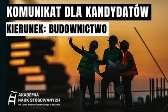 Komunikat dla kandydatów na kierunek budownictwo