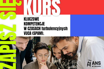 Tekst: Kurs kluczowe kompetencje w czasach turbulencyjnych VUCA (SPAM). Zapisz się.