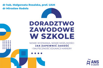 Tekst: Doradztwo zawodowe w szkole. Nowe wyzwania, nowe możliwości, jak zapewnić jakość i skuteczność edukacji kariery.