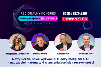 Regionalny Kongres Innowacyjny Nauczycieli Matematyki