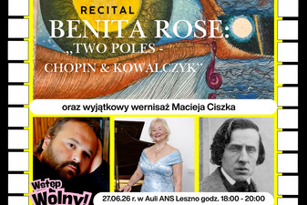 Recital fortepianowy Benity Rose - Chopin i Kowalczyk